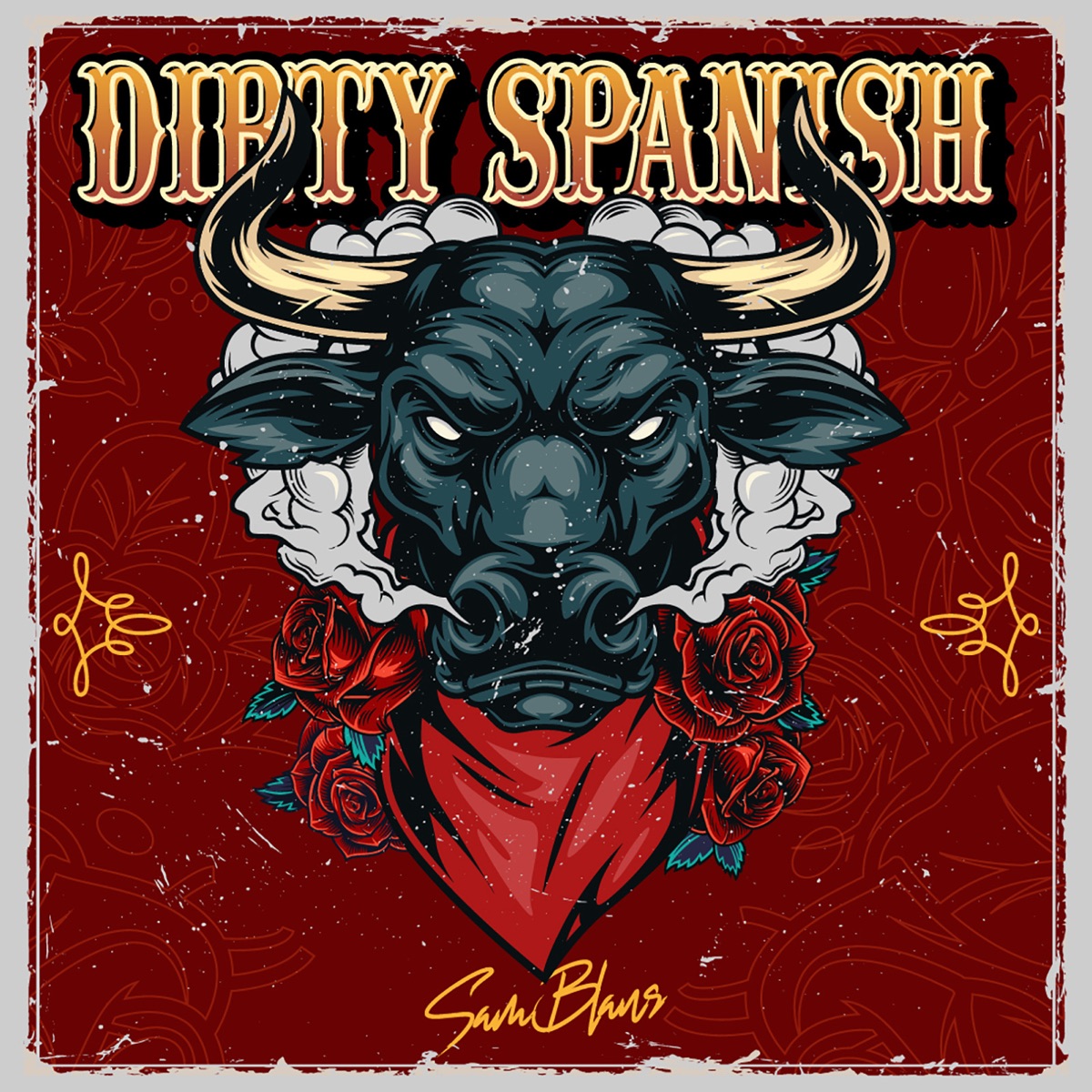 Dirty Spanish - Single by Sam Blans album cover