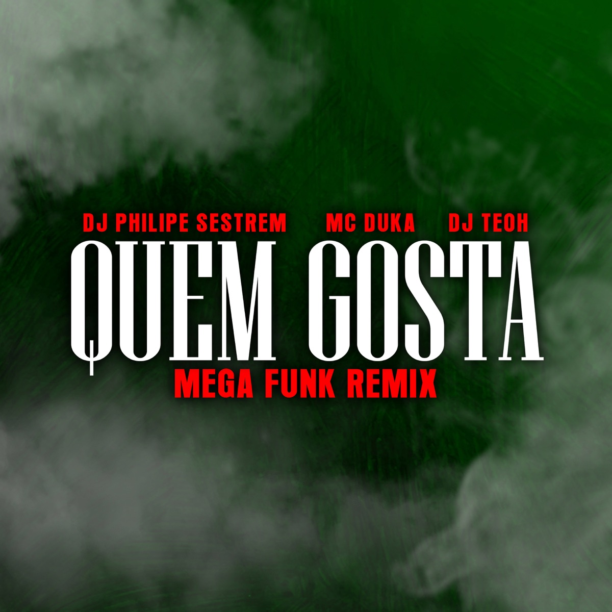 Quem Gosta (Mega Funk) [feat. Dj Teoh] - Single by Mc Duka & DJ Philipe Sestrem album cover
