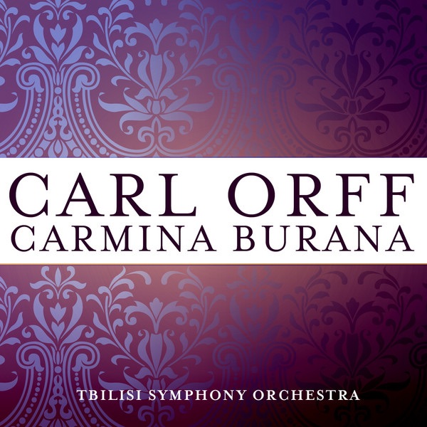 Carl Orff: Carmina Burana by Tbilisi Symphony Orchestra album cover