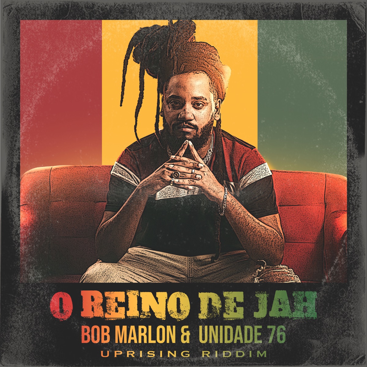 O Reino de Jah (Uprising Riddim) - Single by Bob Marlon & Unidade 76 album cover