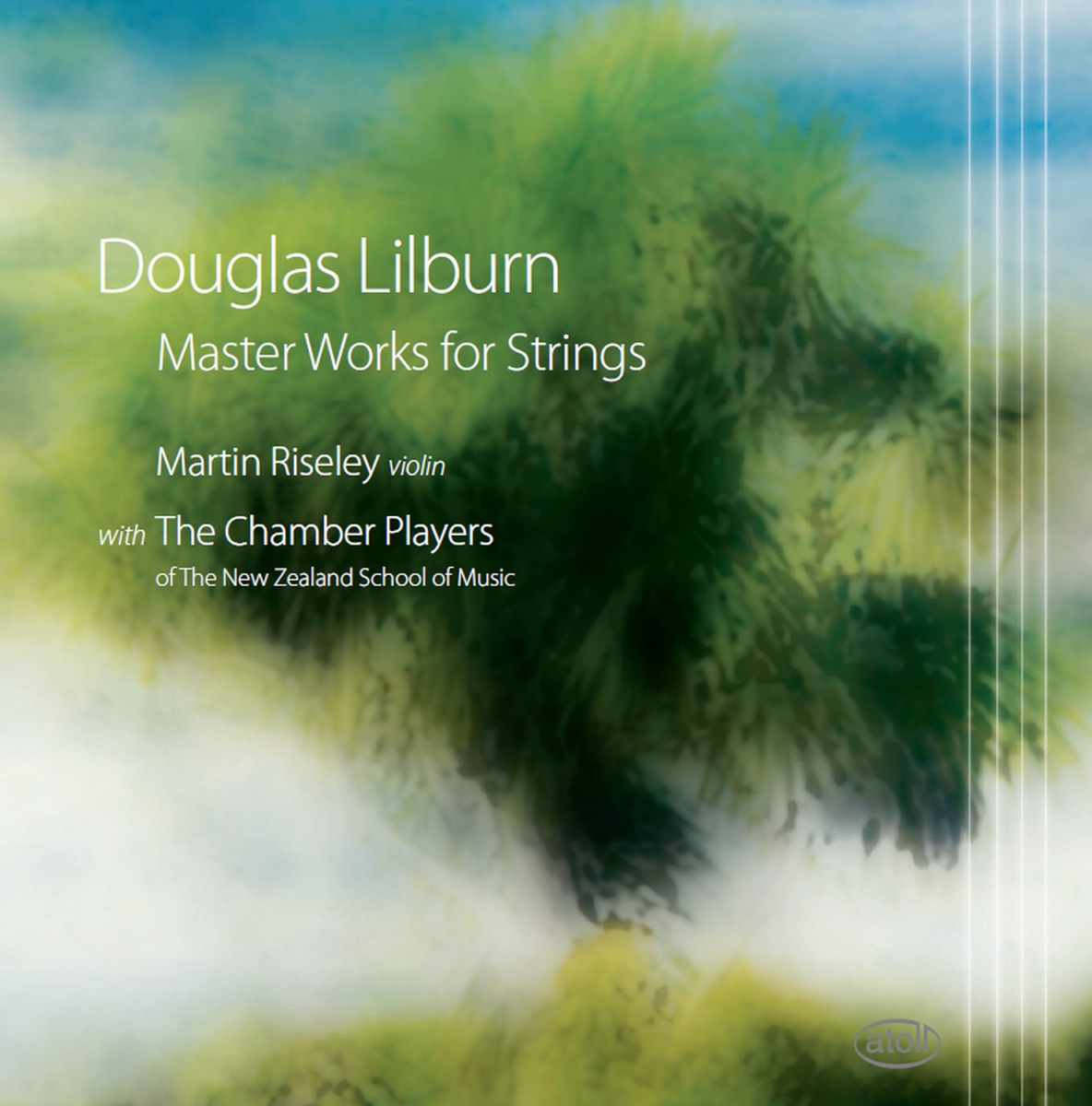 Lilburn: Master Works for Strings by Martin Riseley album cover