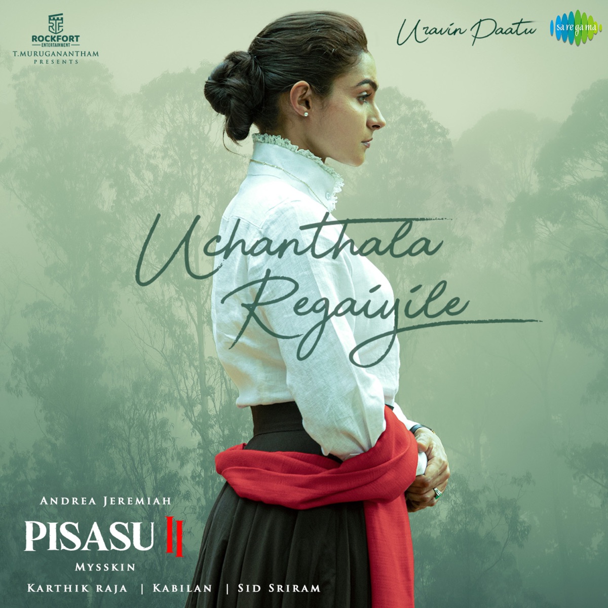Uchanthala Regaiyile (From "Pisasu 2") - Single by Sid Sriram & Karthik Raja album cover