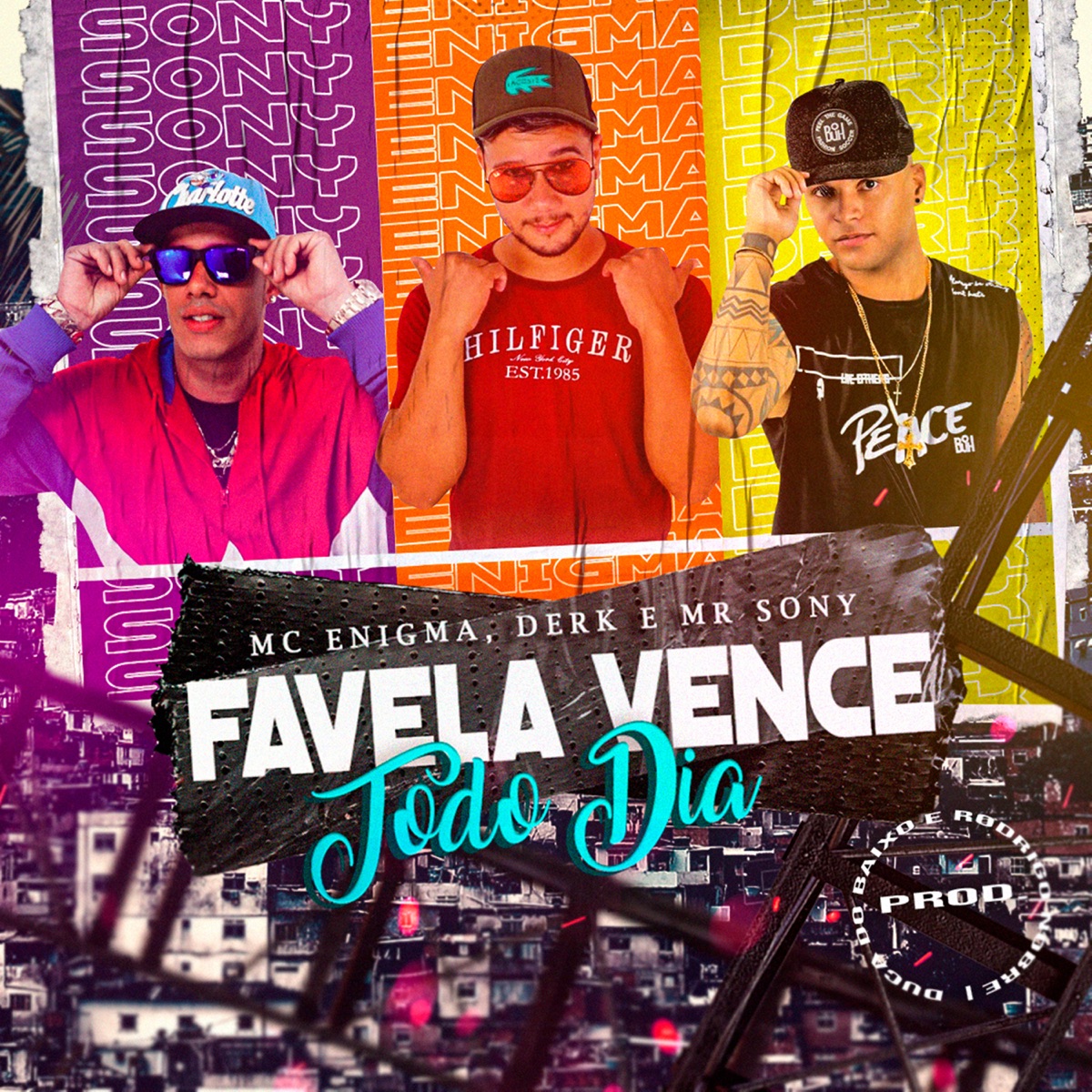 Favela Vence Todo Dia - Single by mc enigma rp, Derk & Mr Sony album cover