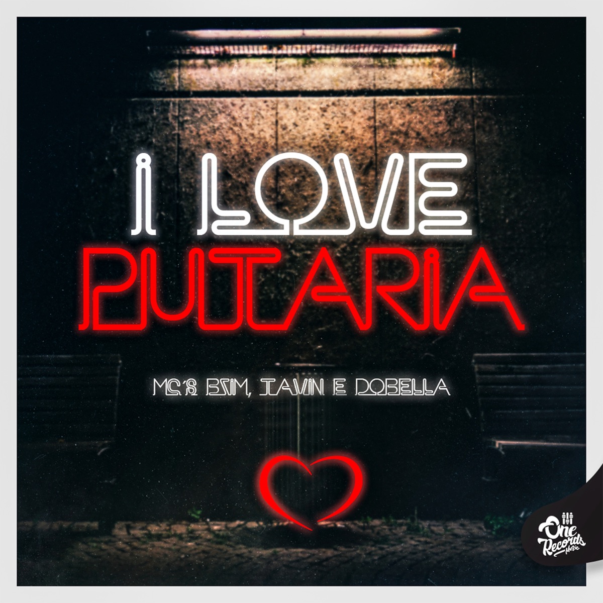 I Love Putaria - Single by Tavin, mc bzim & Mc Dobella album cover