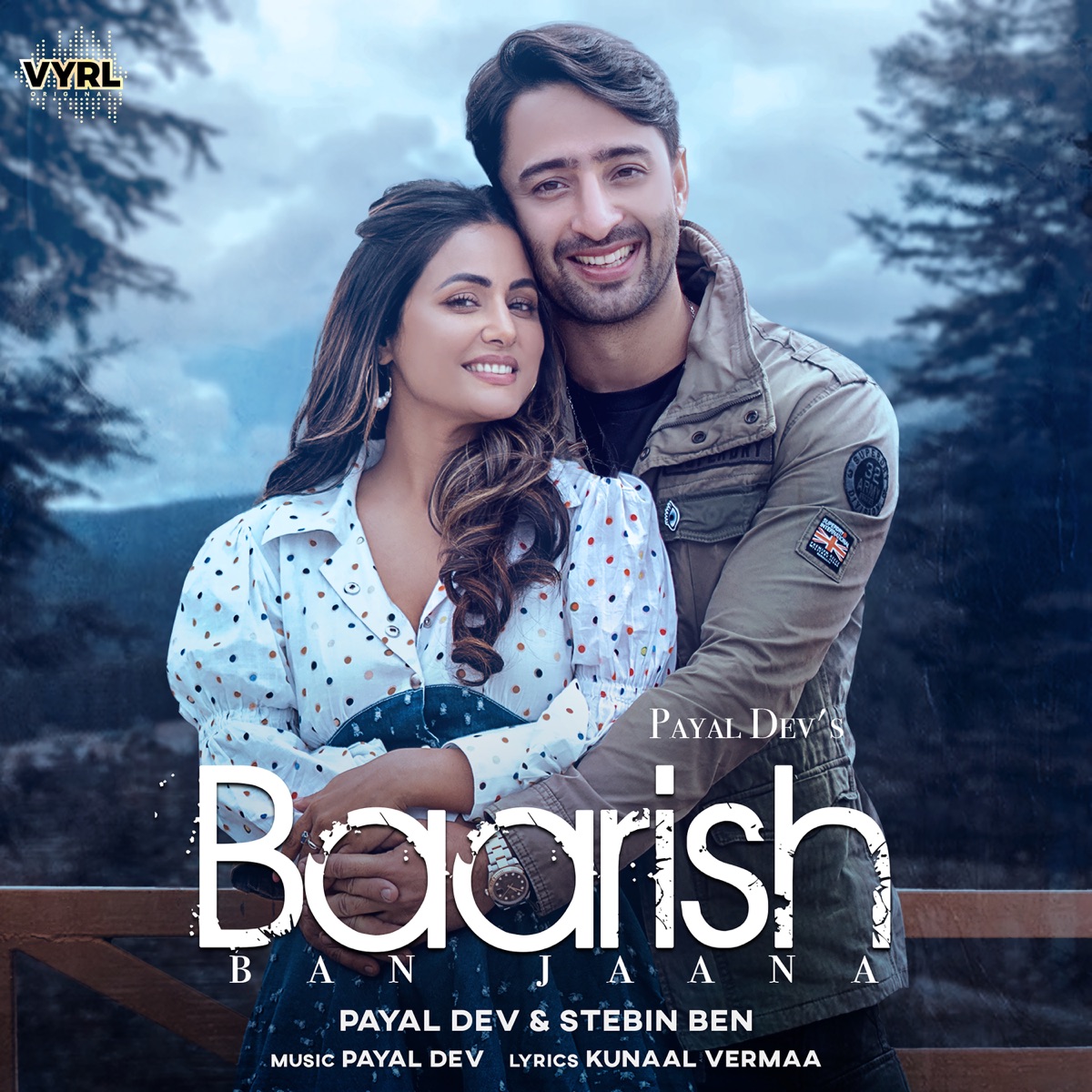 Baarish Ban Jaana - Single by Payal Dev & Stebin Ben album cover