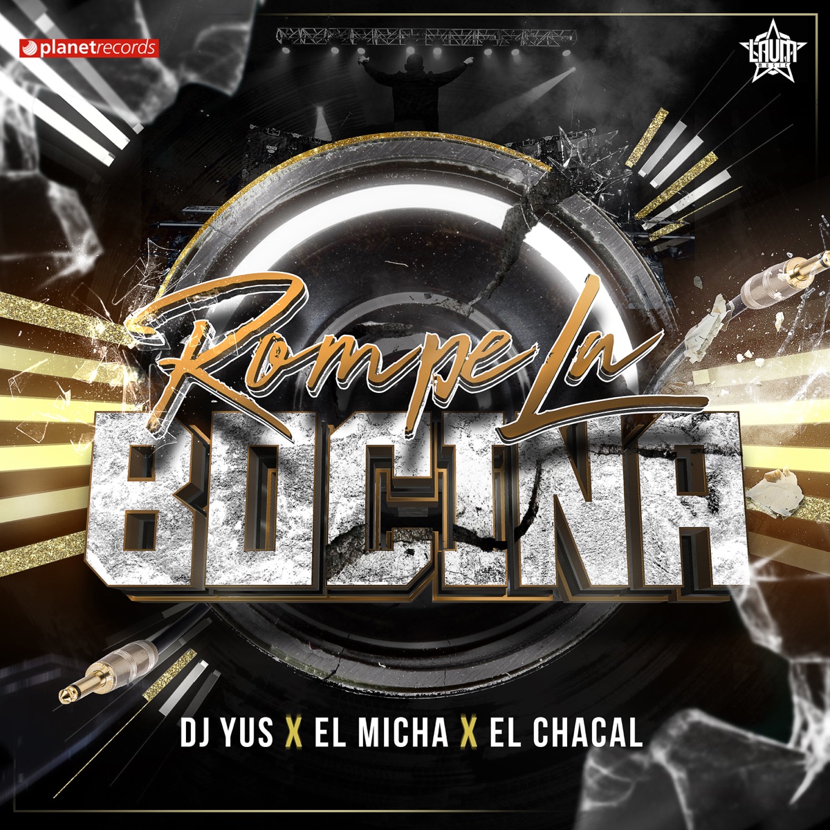 Rompe La Bocina - Single by Dj Yus, El Micha & Chacal album cover