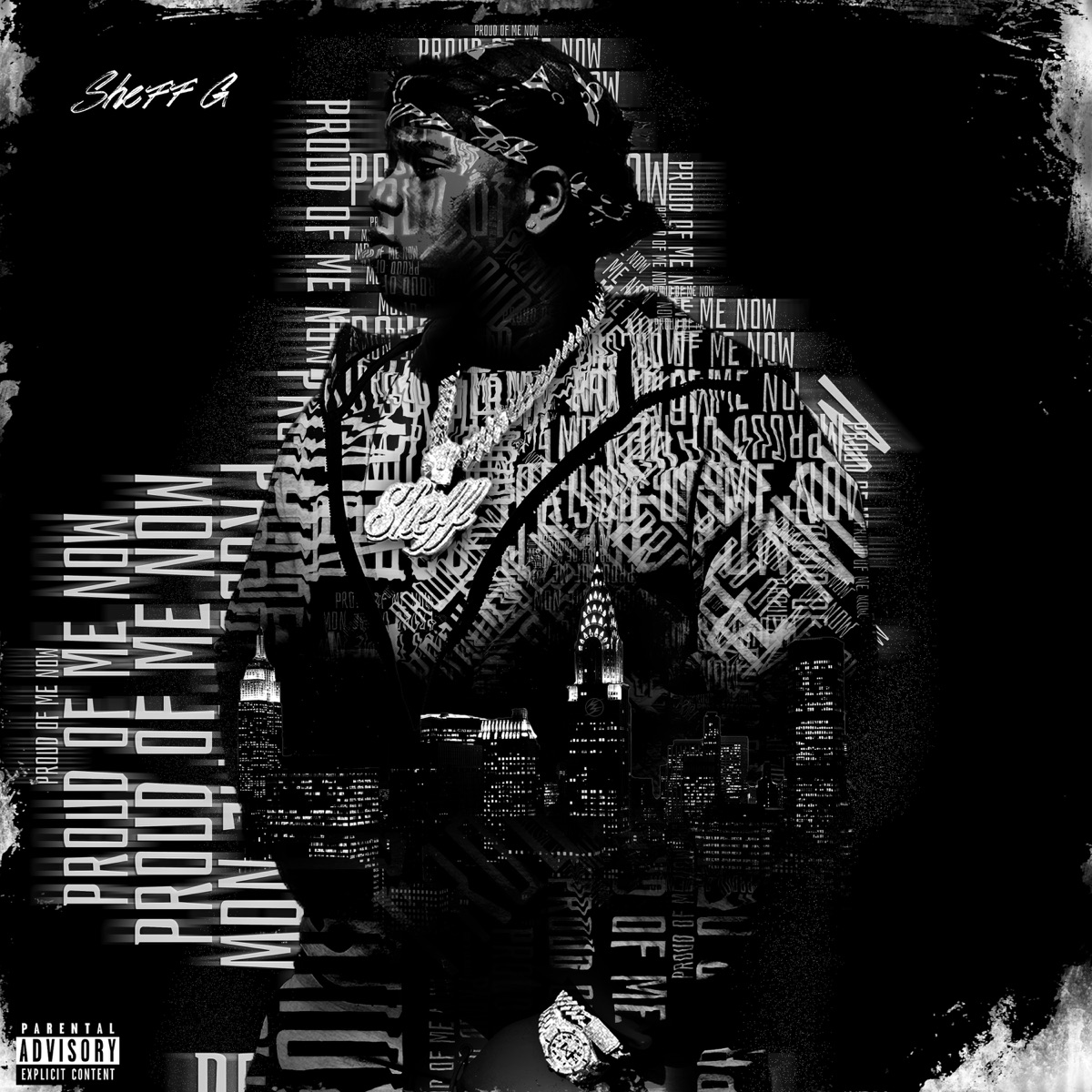 Proud Of Me Now by Sheff G album cover