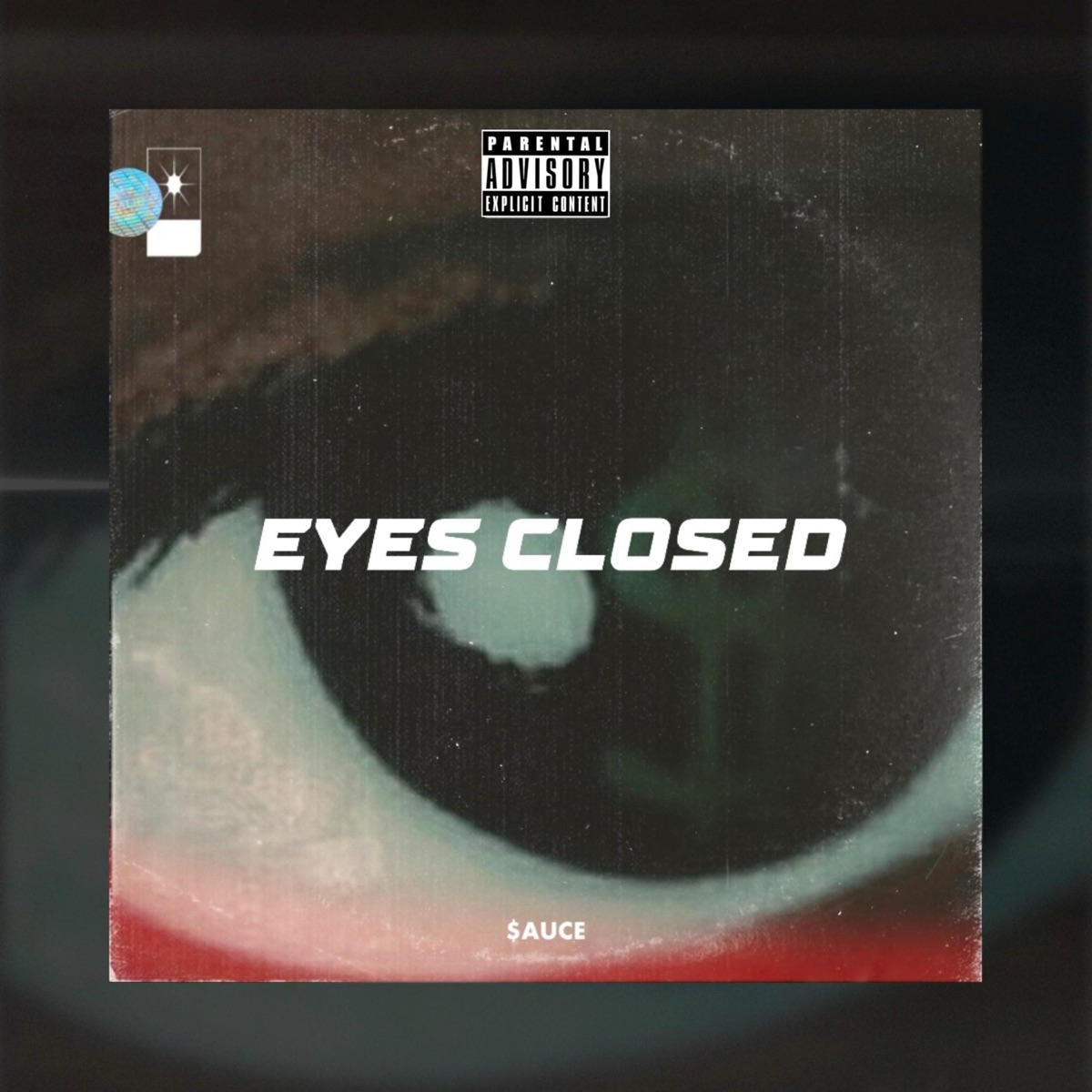 Eyes Closed - Single by Saucemane album cover