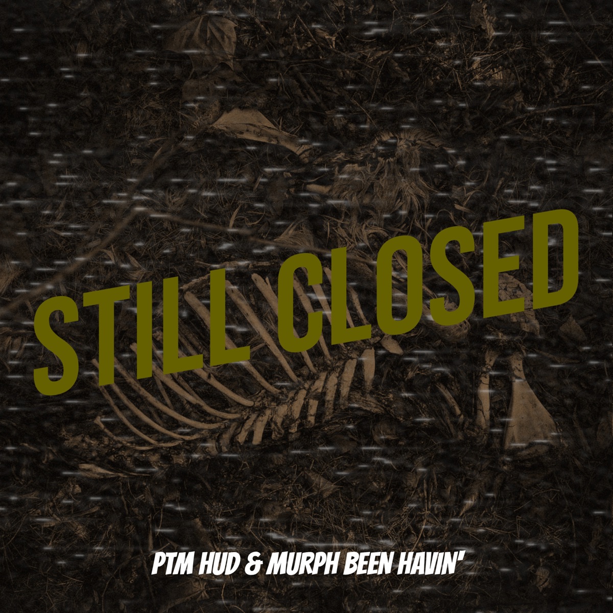 Still Closed - Single by PTM Hud & Murph Been Havin' album cover