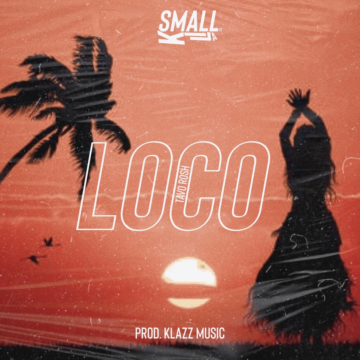 Loco - Single by Tavo Rosh album cover