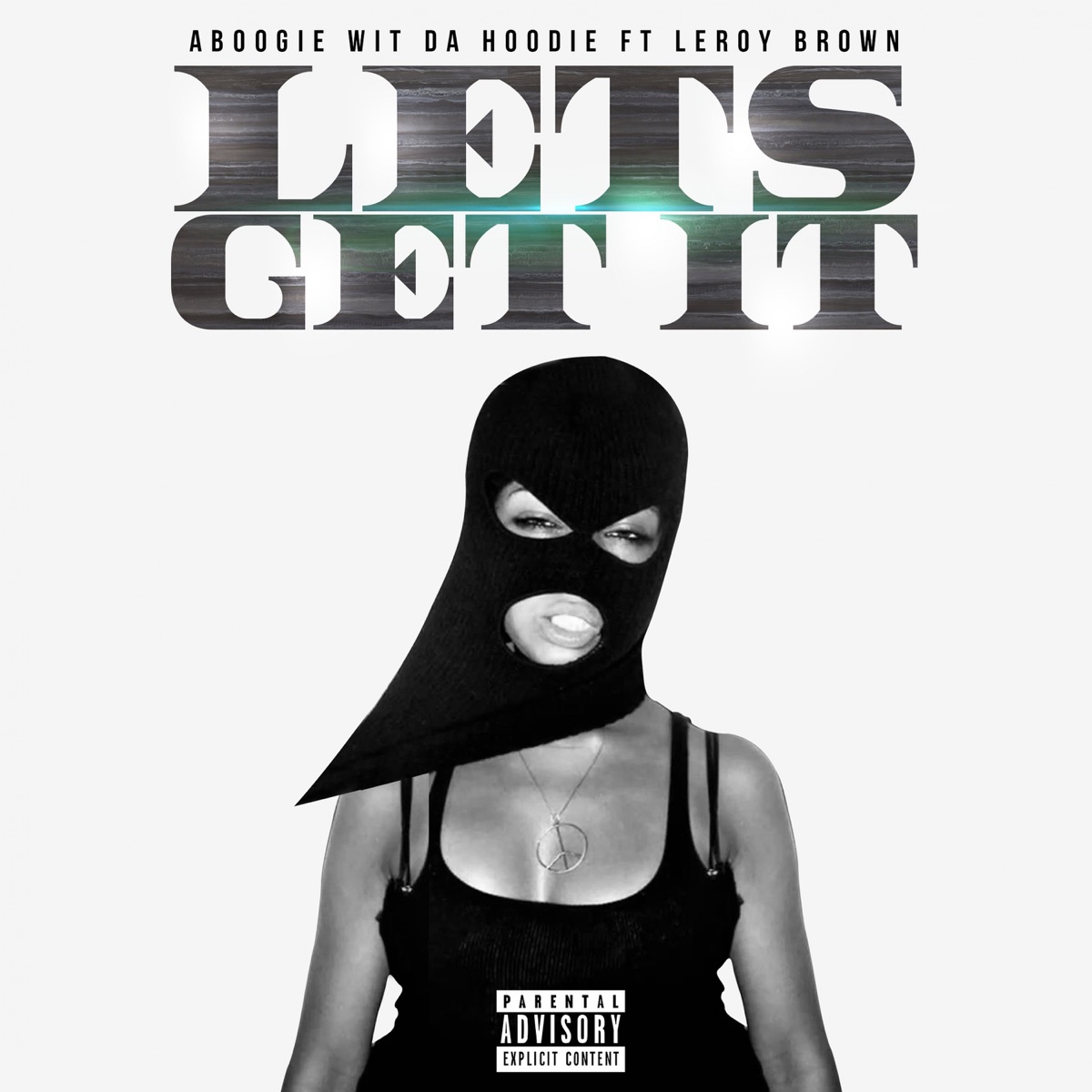 Let's get it (feat. Aboogie wit da hoodie) - Single by leroy brown album cover artwork