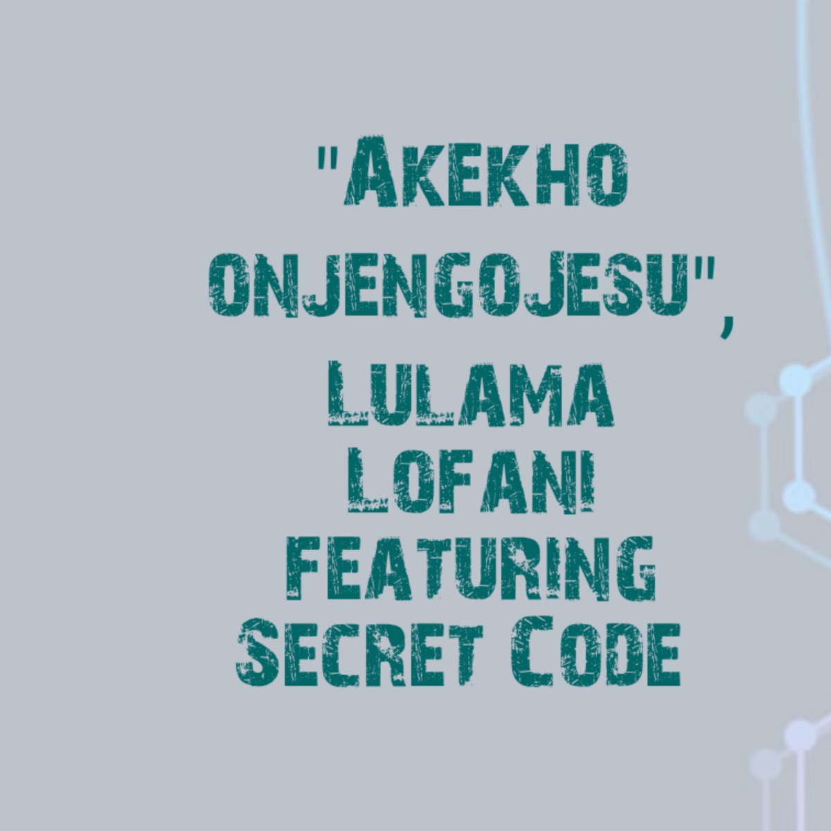 "Akekho onjengoJesu" (feat. Secrete Code) - Single by lulama lofani album cover