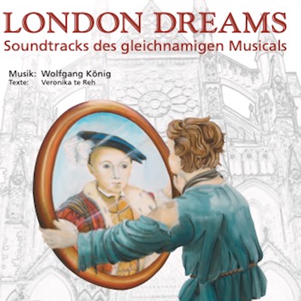 König: London Dreams by Wolfgang König, Veronika te Reh & Cross Over-Chor album cover