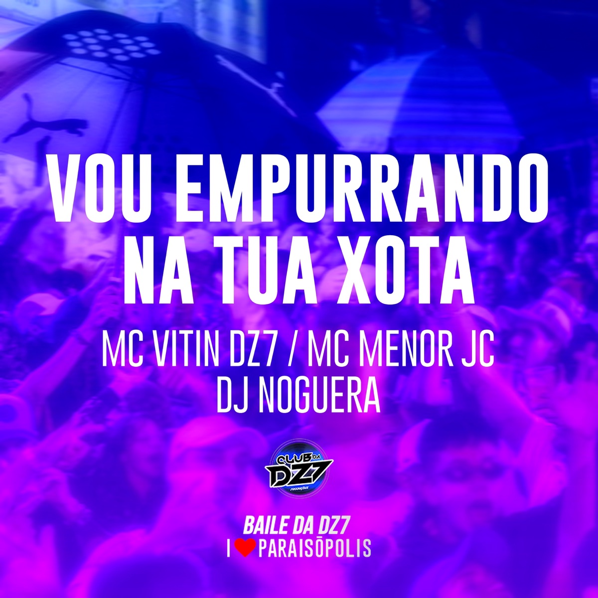 Vou Empurrando na Tua Xota - Single by MC VITIN DA DZ7, Mc menor jc & Noguera DJ album cover