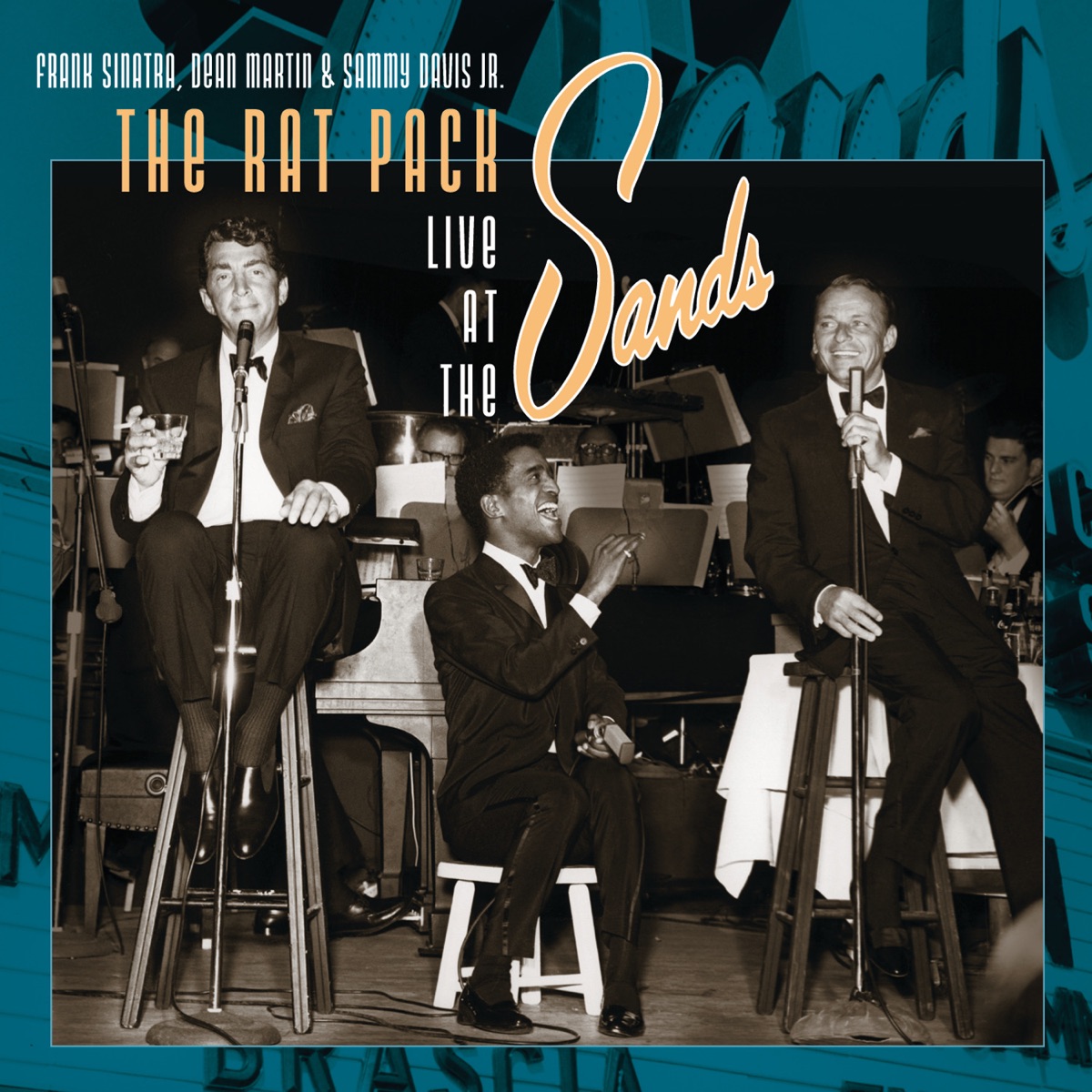 The Rat Pack: Live At the Sands by Frank Sinatra, Dean Martin & Sammy Davis, Jr. album cover