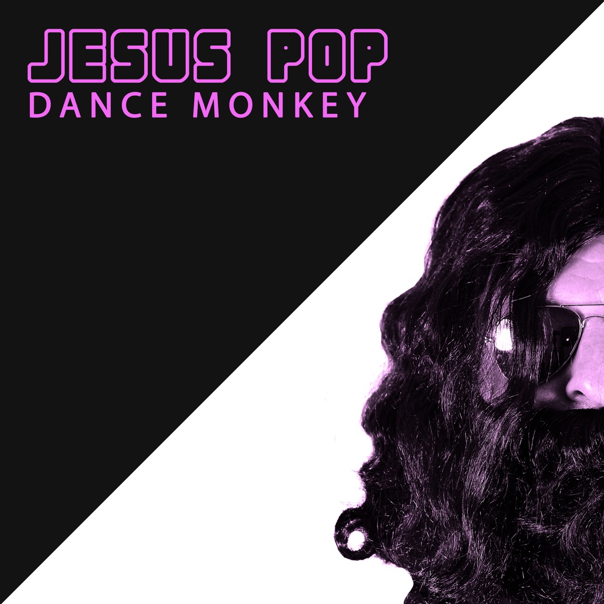 Dance Monkey - Single by Jesus Pop album cover