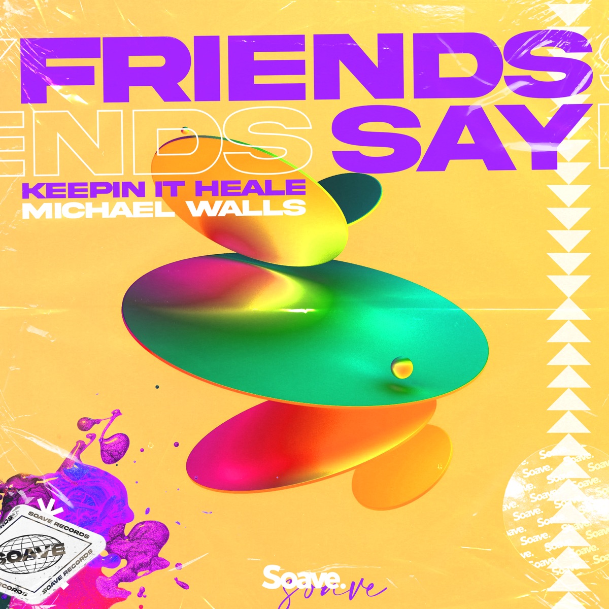 Friends Say - Single by Keepin It Heale & Michael Walls album cover