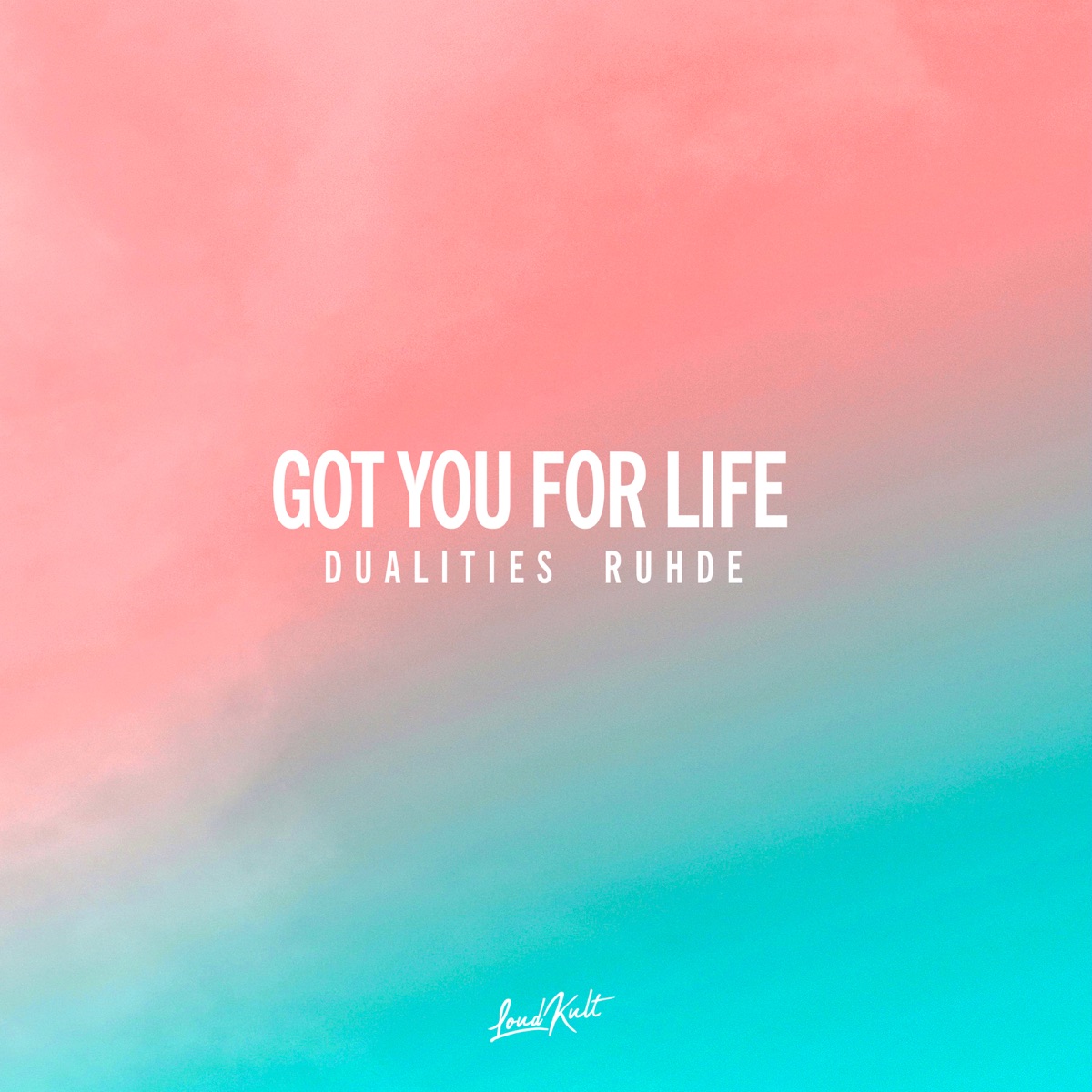 Got You For Life - Single by Dualities & Ruhde album cover