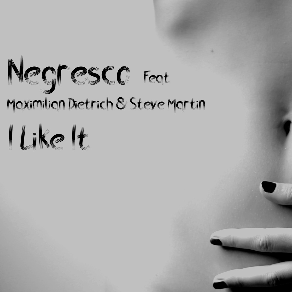 I Like It (feat. Maximilian Dietrich & Steve Martin) - Single by Negresco album cover