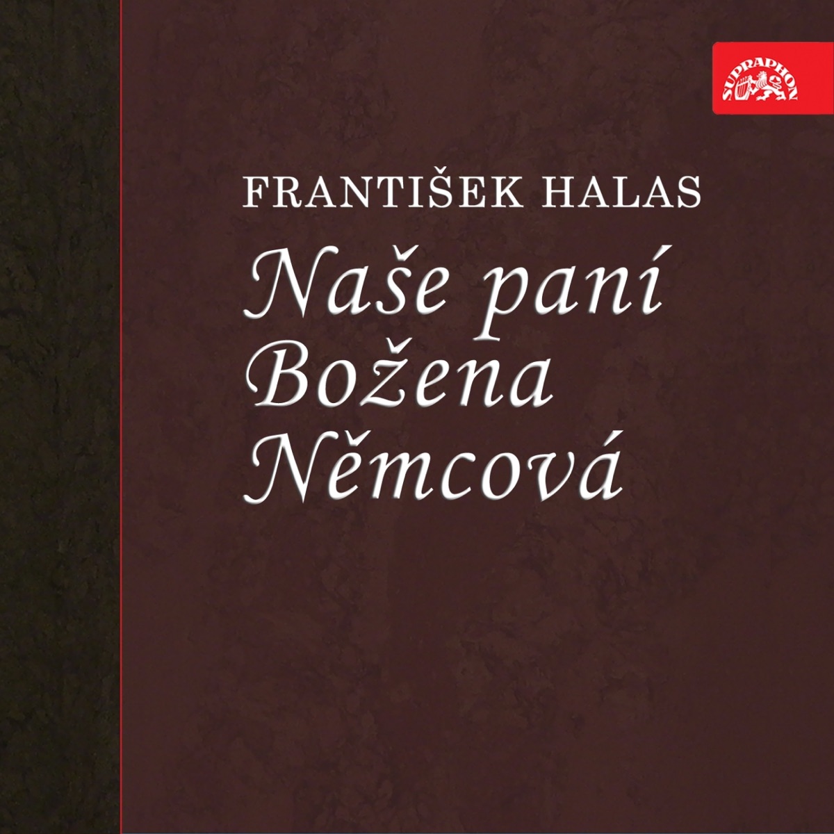 Naše Paní Božena Němcová by Otomar Krejča, Radovan Lukavský & Dagmar Sedláčková album cover