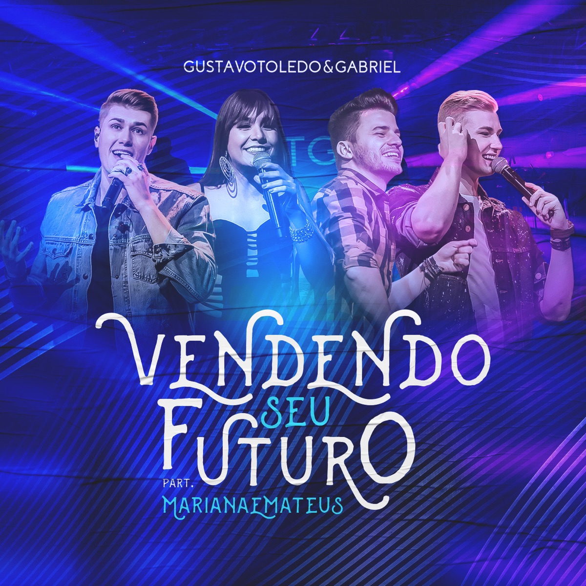 Vendendo Seu Futuro (Ao Vivo) [feat. Mariana & Mateus] - Single by Gustavo Toledo & Gabriel album cover