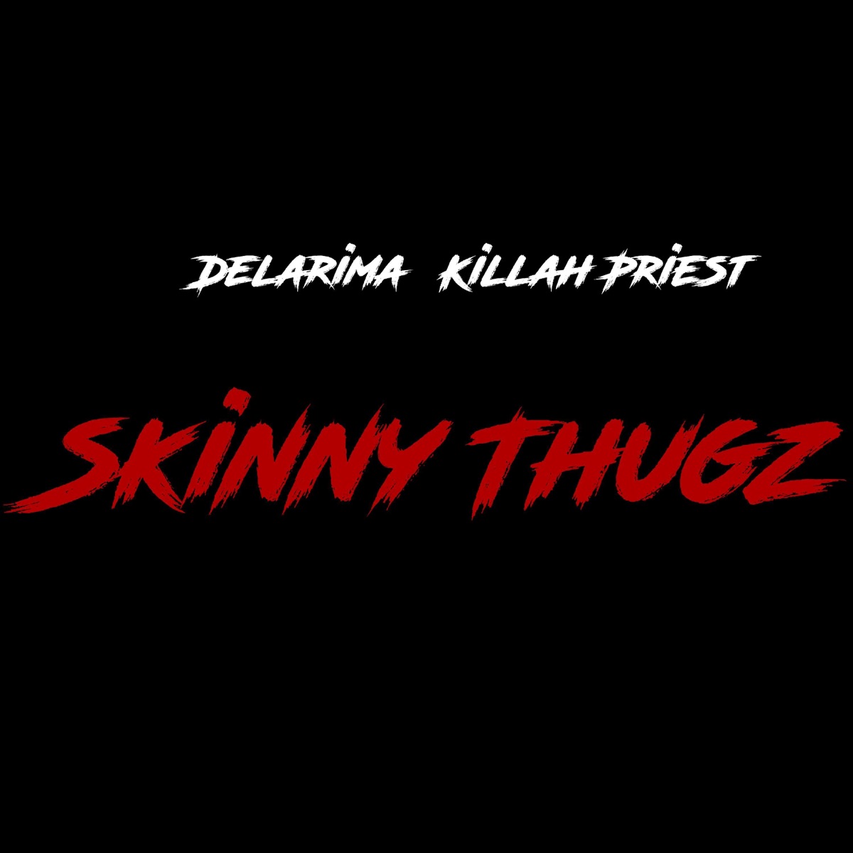 Skinny Thugz (feat. Killah Priest) - Single by Delarima album cover