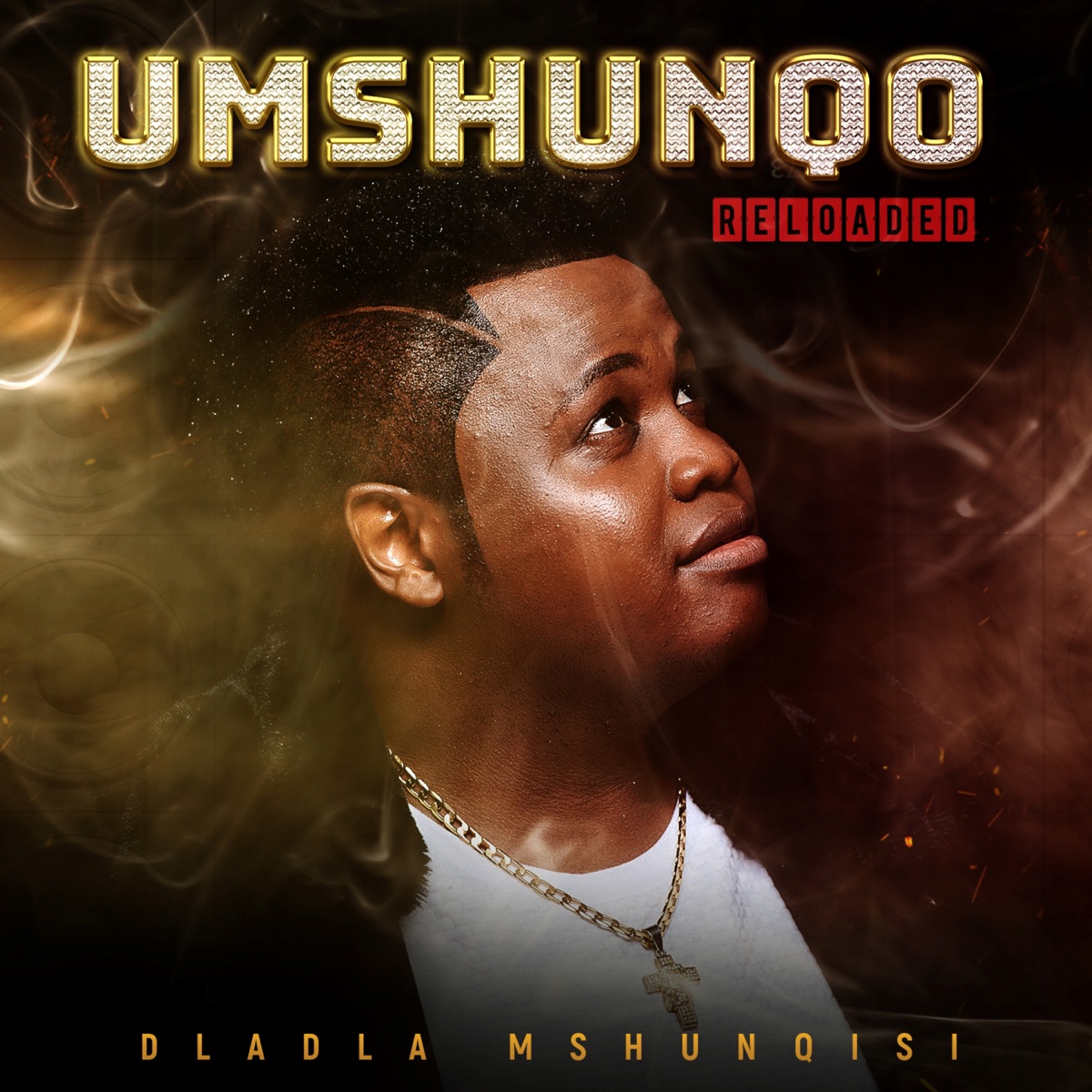 Umshunqo Reloaded by Dladla Mshunqisi album cover