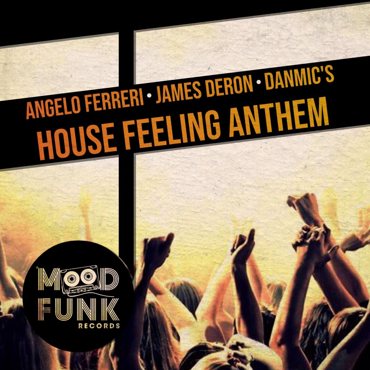 House Feeling Anthem - Single by Angelo Ferreri, James Deron & Danmic's album cover