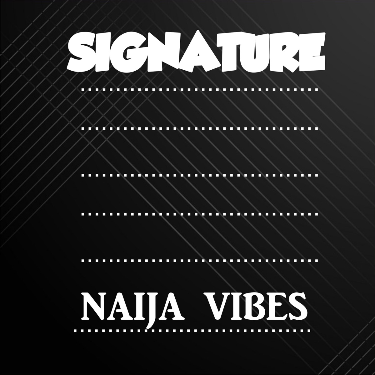 Naija Vibes - Single by Signature album cover