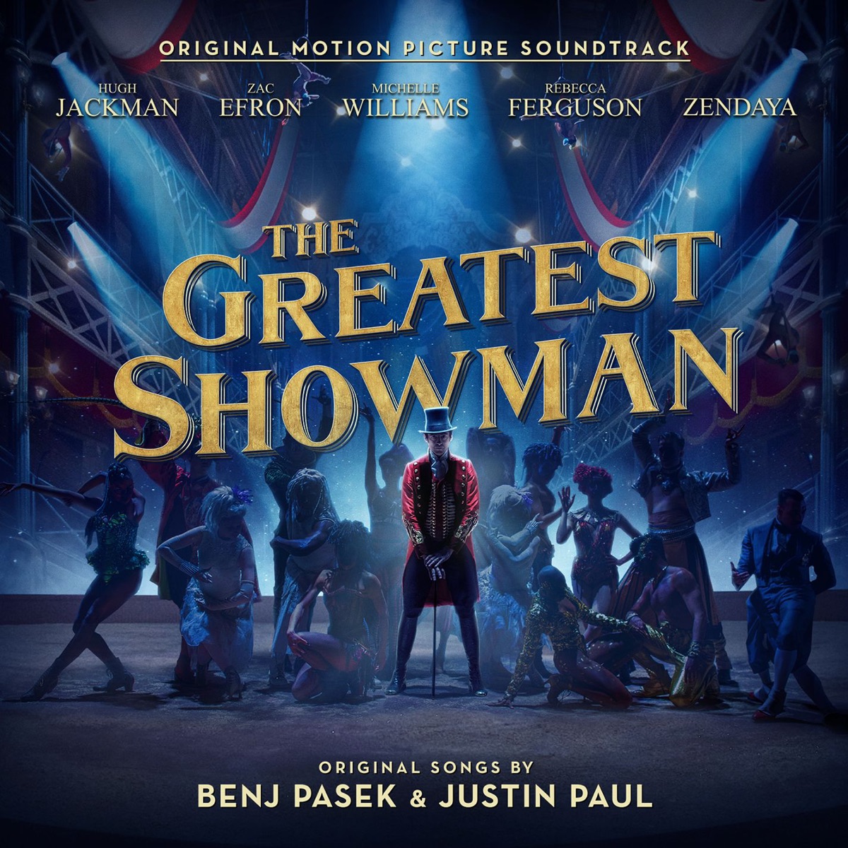 The Greatest Showman (Original Motion Picture Soundtrack) by Pasek & Paul, Hugh Jackman, Zac Efron & Zendaya album cover