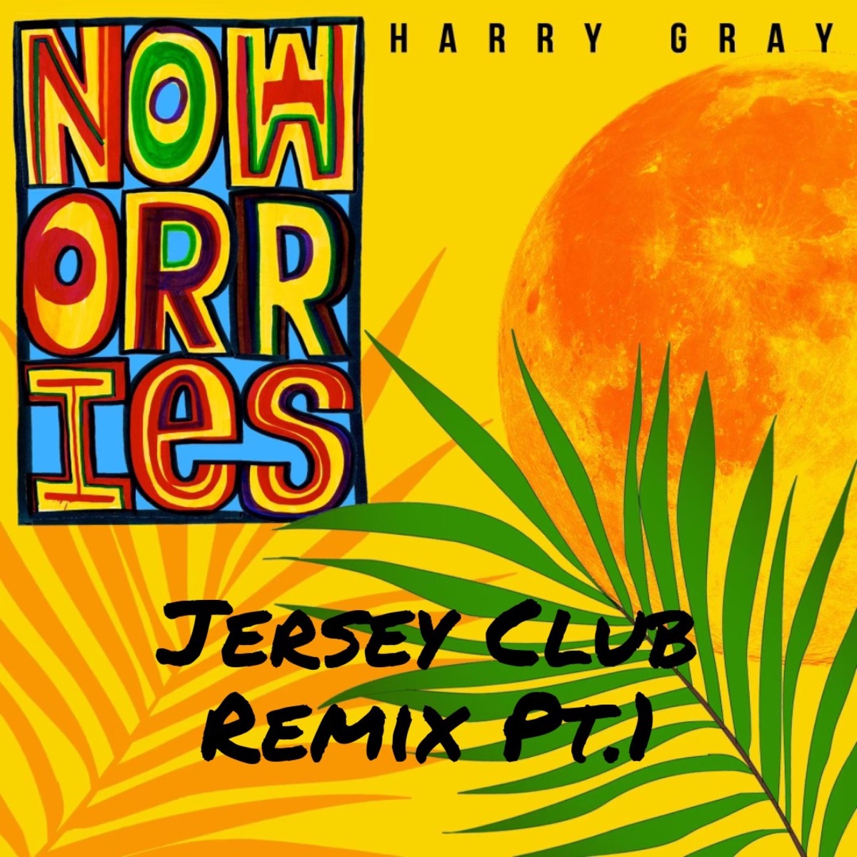 No Worries (feat. Jiddy) [Jersey Club Remix] [Jersey Club Remix] - Single by Harry Gray album cover
