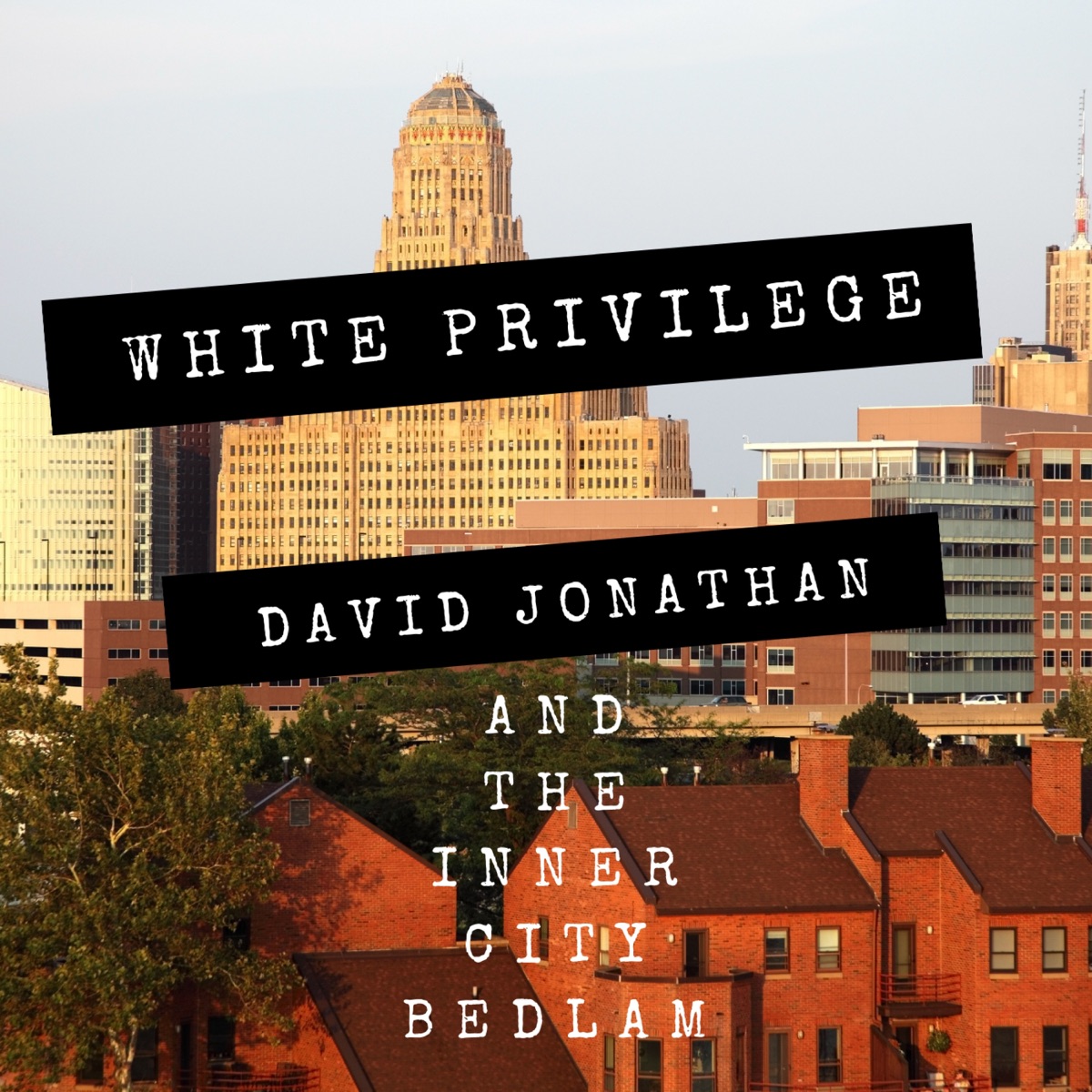 White Privilege - Single by David Jonathan & The Inner City Bedlam album cover