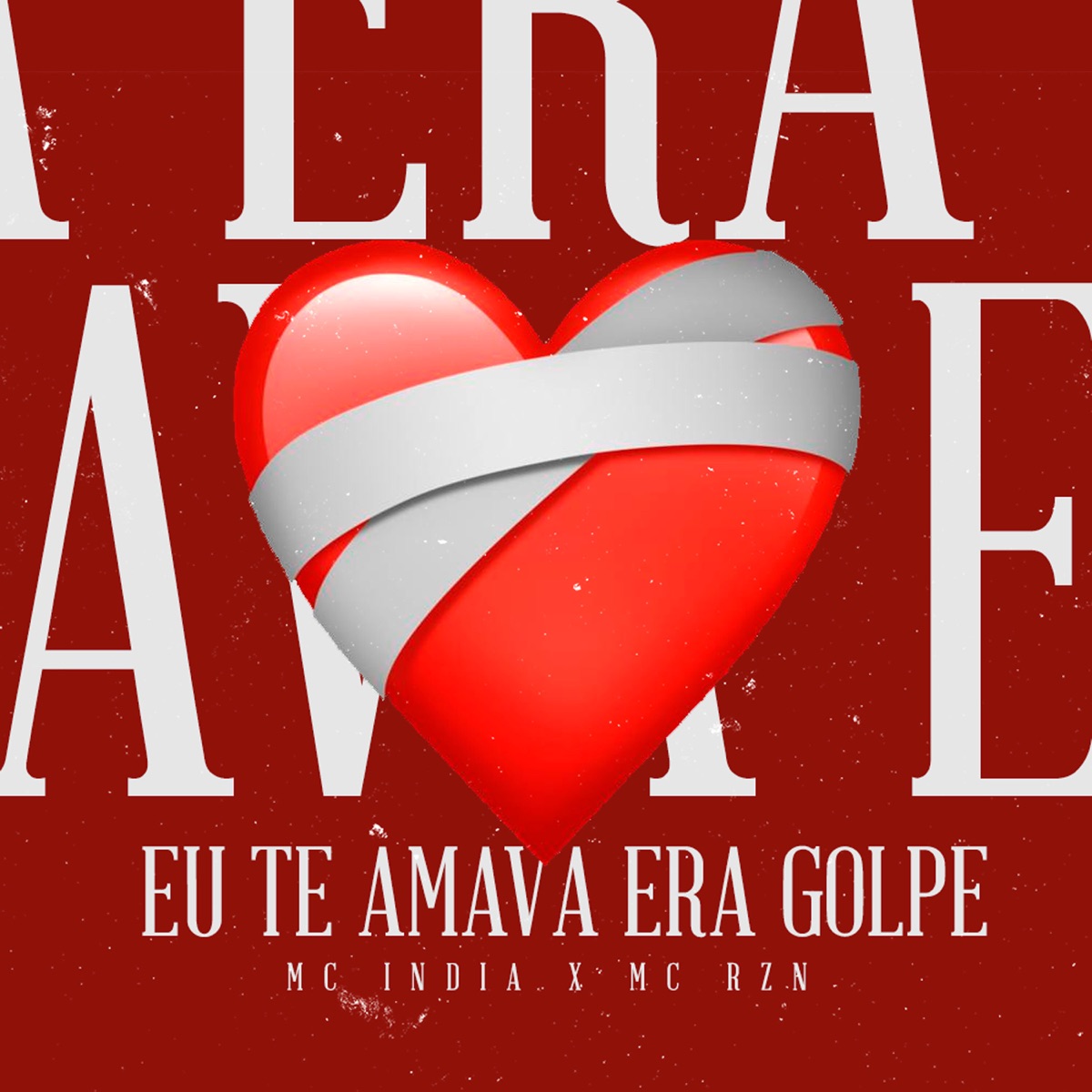 Eu Te Amava Era Golpe - Single by Mc India & Mc Rzn album cover