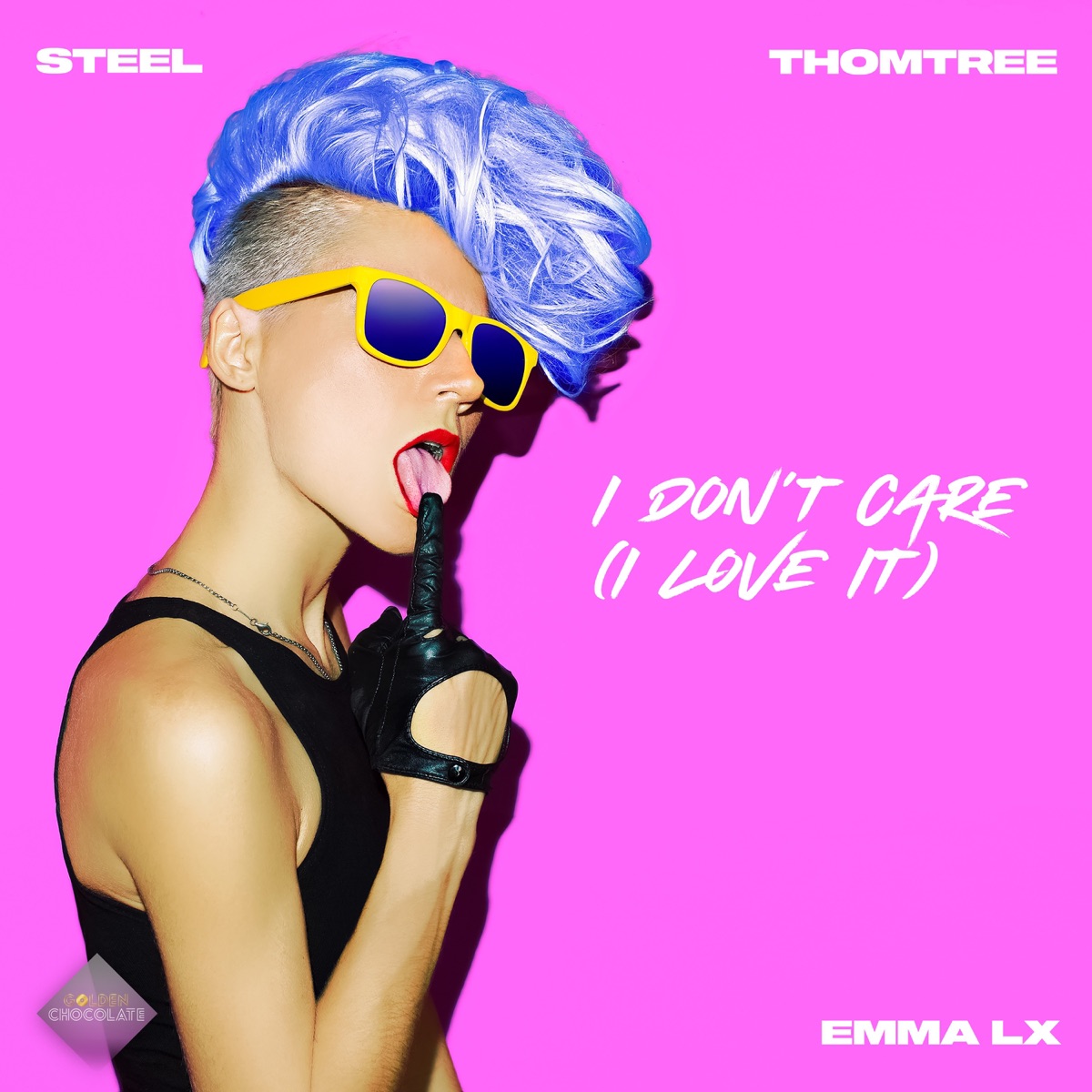I Don't Care (I Love It) - Single by STEEL, ThomTree & Emma LX album cover