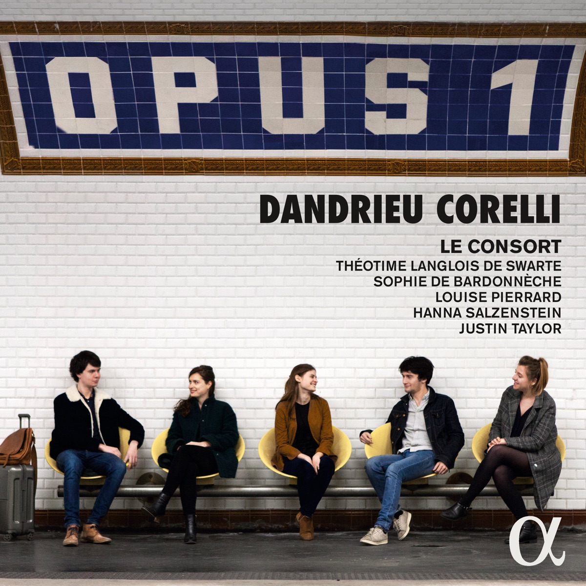 Opus 1: Dandrieu - Corelli by Justin Taylor & Le Consort album cover