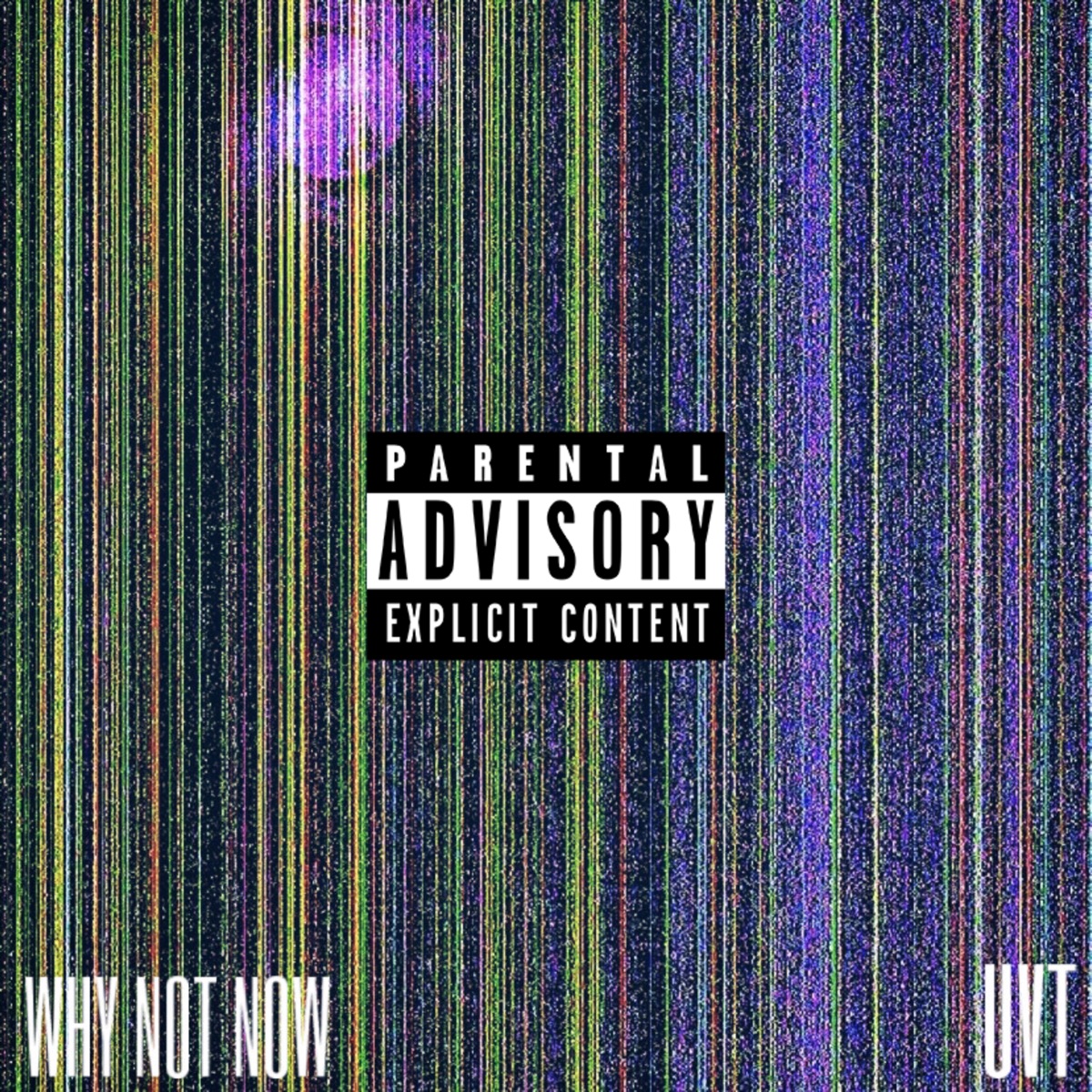 Why Not Now by UVT album cover