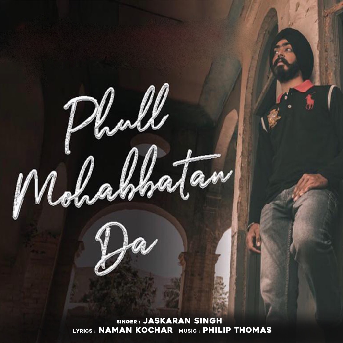 Phull Mohabbatan Da - Single by Jaskaran Singh album cover