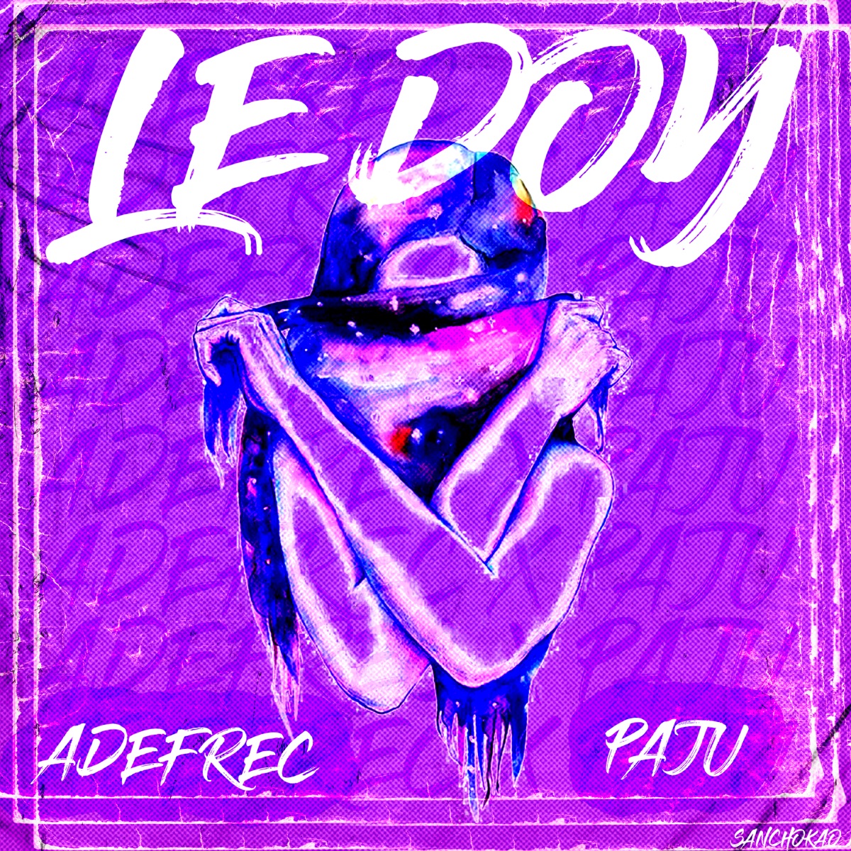 Le doy - Single by adefrec & Paju album cover
