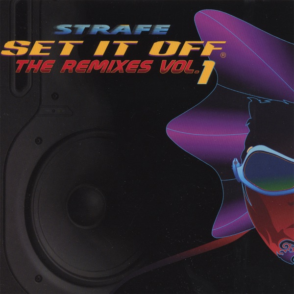 Set It Off the Remixes Vol. 1 by Strafe album cover