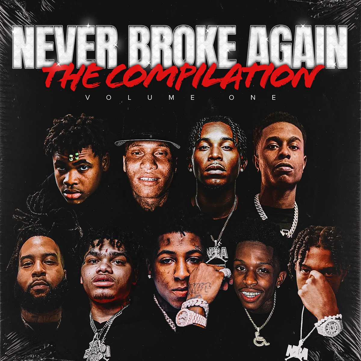 Never Broke Again: The Compilation Vol. 1 by Never Broke Again album cover
