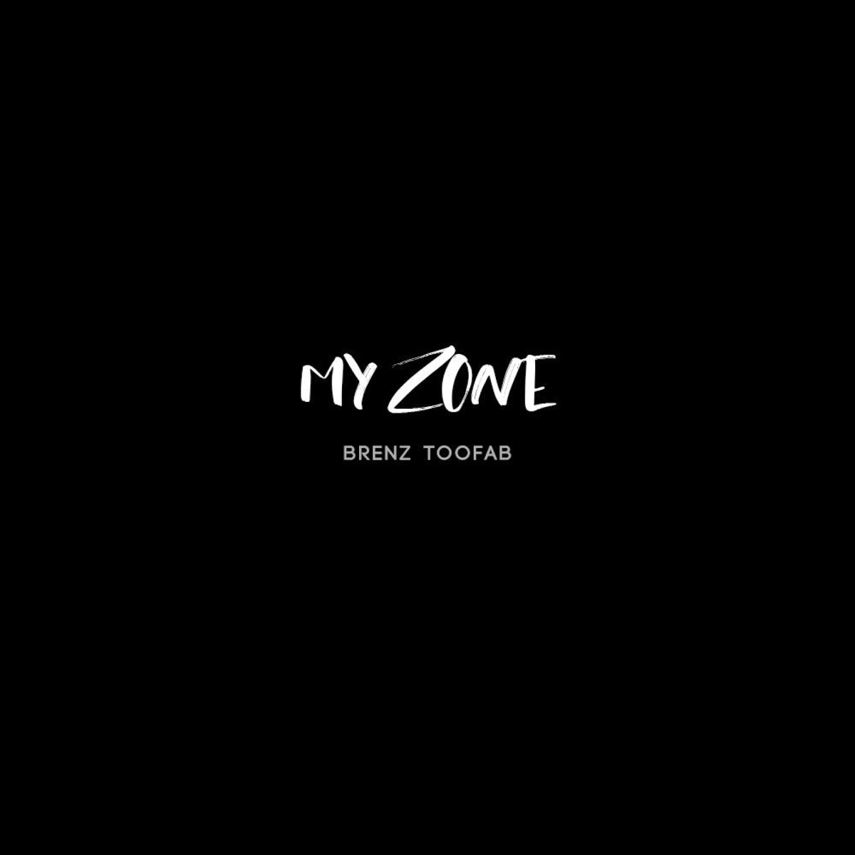 My ZoNe - Single by Brenz TooFaB album cover