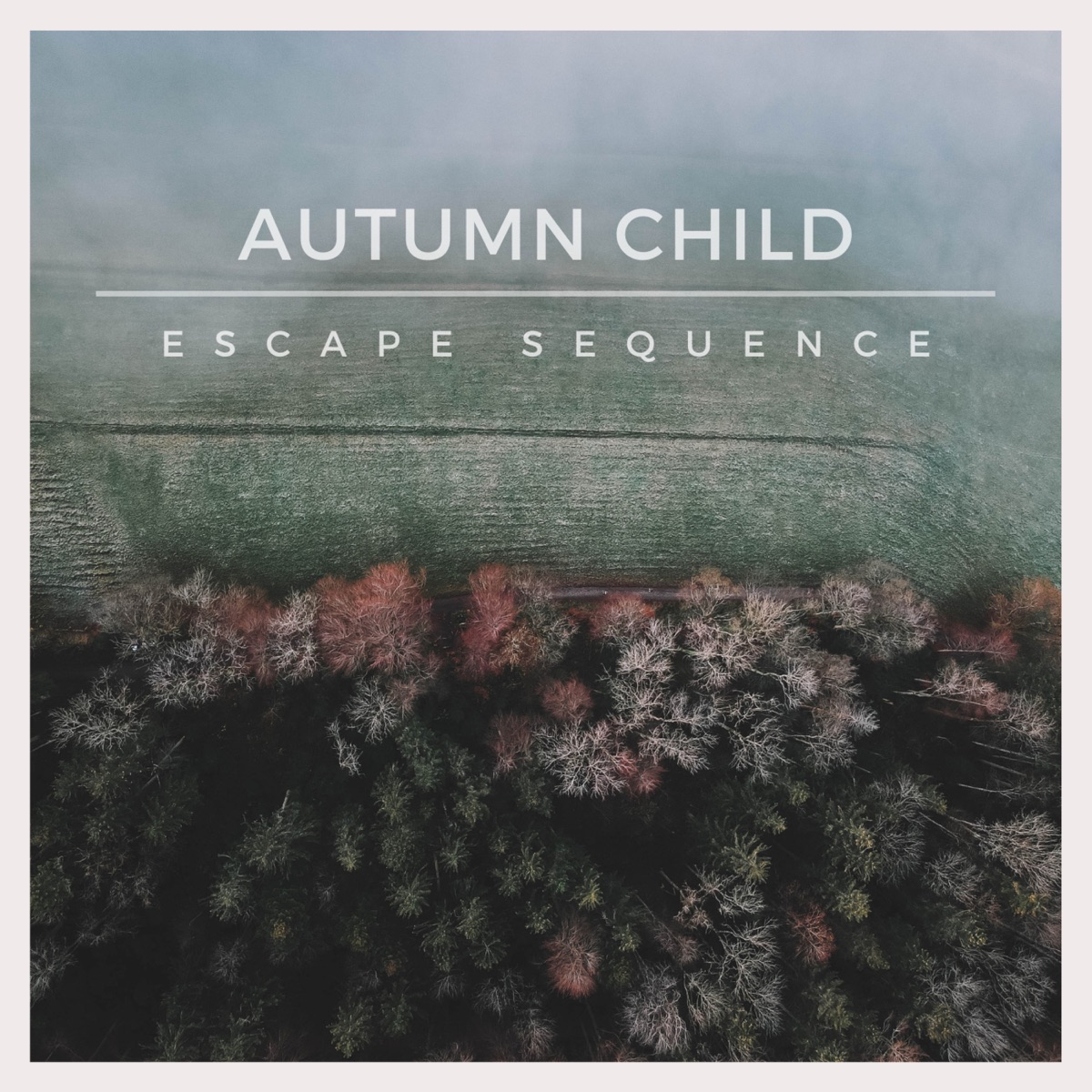 Autumn Child - Single by Escape Sequence album cover