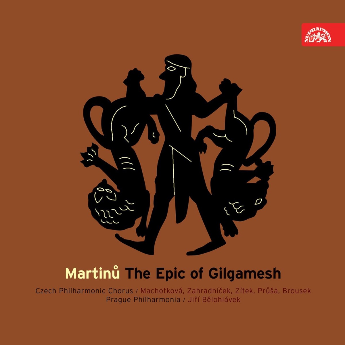Martinů: The Epic of Gilgamesh by Marcela Machotková, Jiri Zahradnicek, Vaclav Zitek, Karel Průša, Otakar Brousek, Jiří Bělohlávek, Josef Veselka, Prague Symphony Orchestra & Prague Philharmonic Choir album cover