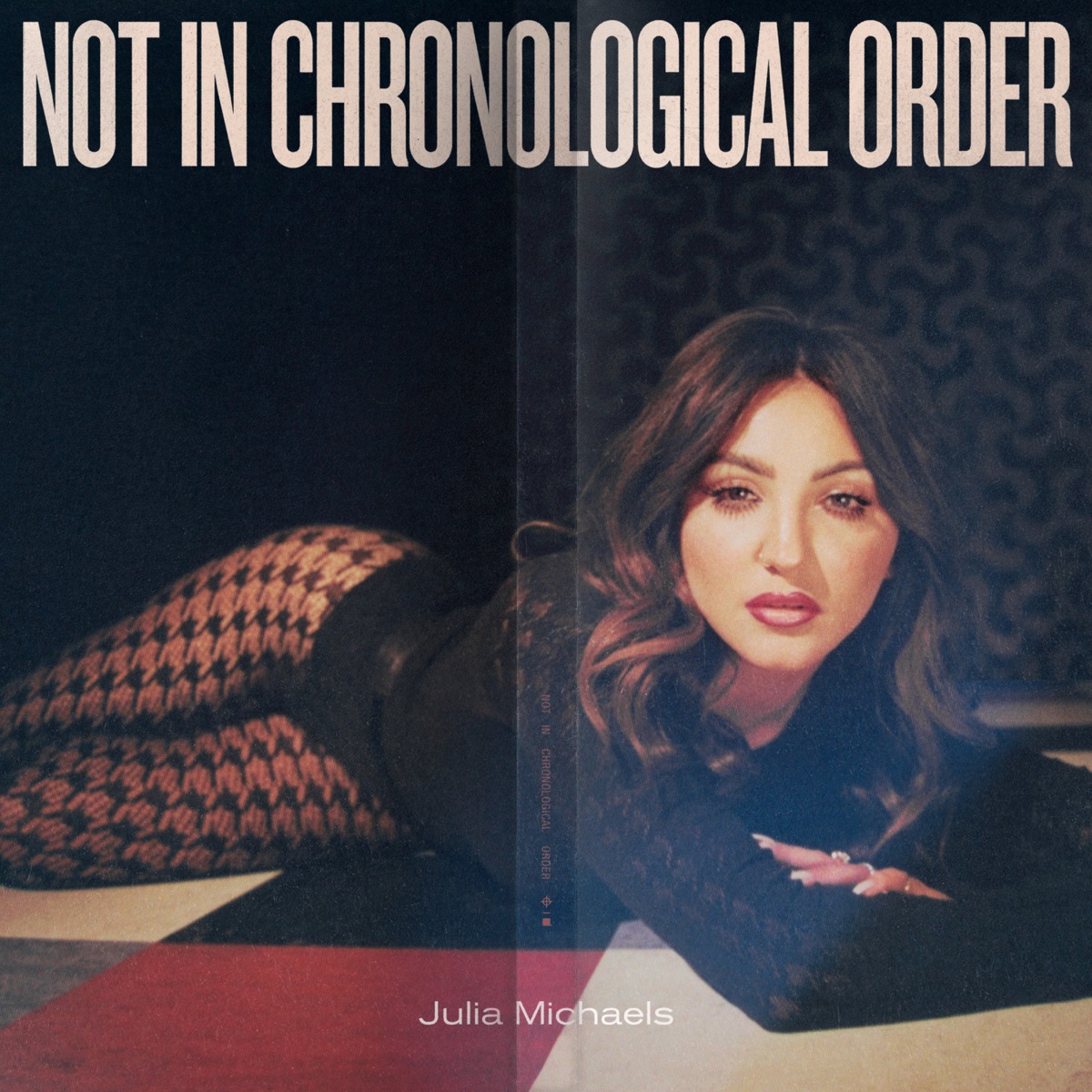 Not In Chronological Order by Julia Michaels album cover