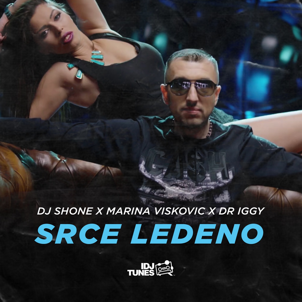 Srce Ledeno - Single by DJ Shone, Marina Viskovic & Dr. Iggy album cover