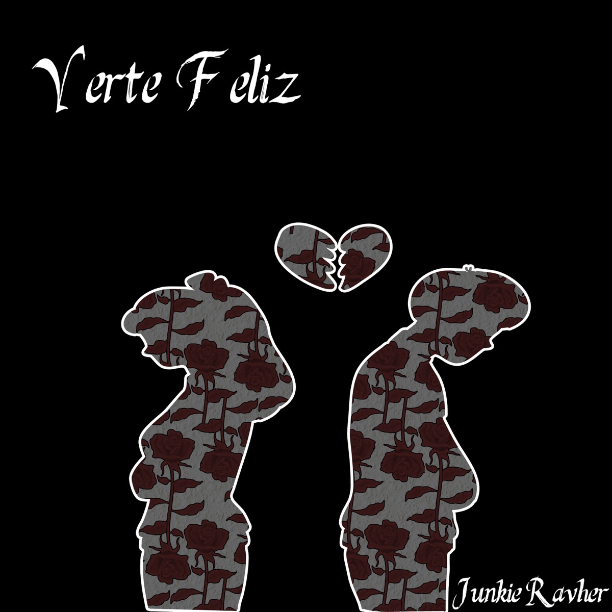 Verte Feliz - Single by Junkie Ravher album cover