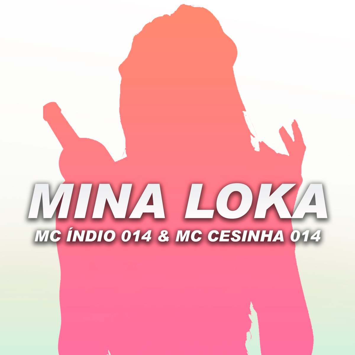 Mina Loka (feat. MC Cesinha 014) - Single by MC Índio 014 album cover