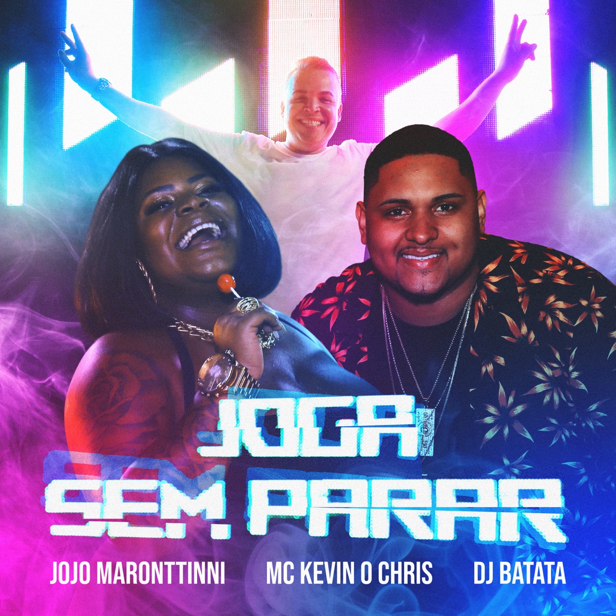 Joga Sem Parar - Single by Jojo Maronttinni, MC Kevin O Chris & Dj Batata album cover