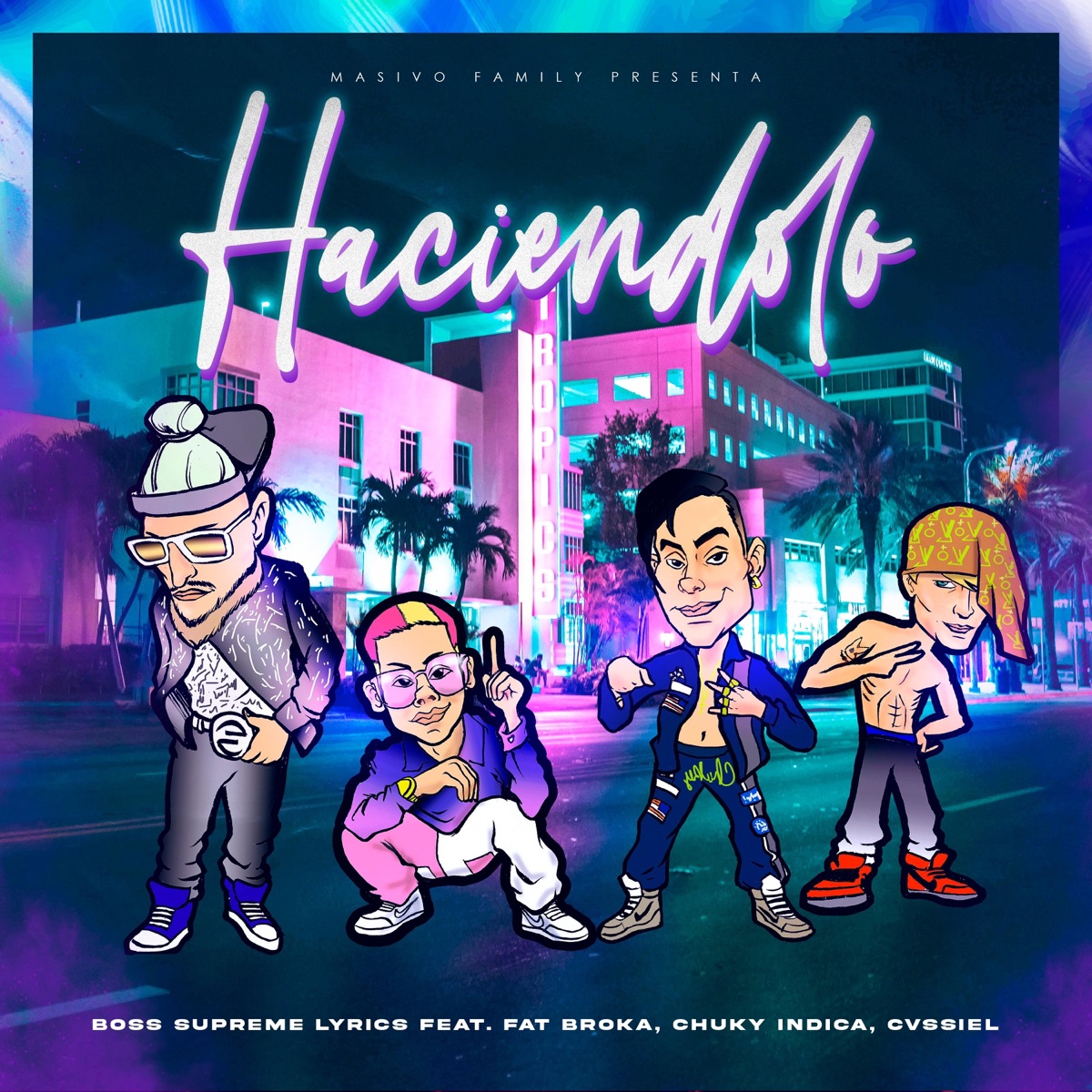 Haciendolo (feat. Fat Broka, Chuky Indica & Cvssiel) - Single by Boss Supreme Lyrics album cover