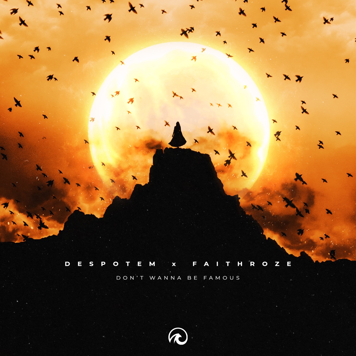 Don't Wanna Be Famous - Single by Despotem & Faithroze album cover